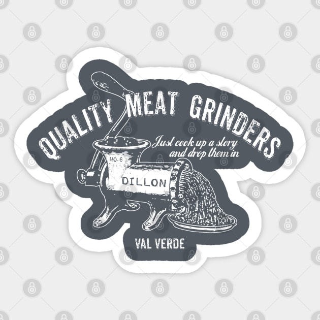 Dillon Meat Grinders Sticker by AngryMongoAff